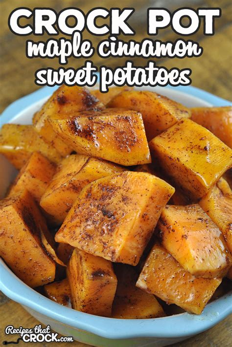 These Maple Cinnamon Crock Pot Sweet Potatoes Are Easy To Throw Together A Crock Pot Sweet