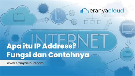 Apa Itu IP Address Fungsi Dan Contohnya Eranyacloud