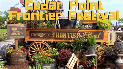 Cedar Point Frontier Festival 2019 Tour And Food Tastings Aka Brew And