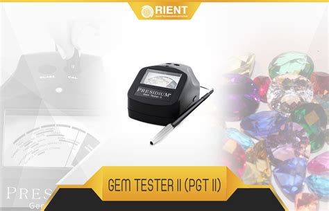 Presidium Gem Tester II (PGT II) | Orient Technology Group