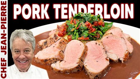 How To Perfectly Roast A Pork Tenderloin Chef Jean Pierre Youtube