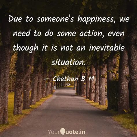 Due To Someone S Happines Quotes Writings By Chethan B M Yourquote