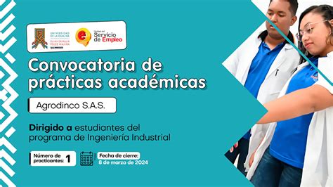 Convocatoria de prácticas académicas con opción a grado Agrodinco S A S