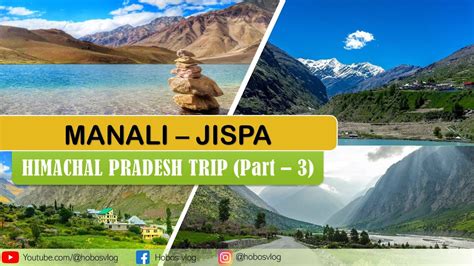 Manali To Jispa Himachal Pradesh Part 3 4K Video YouTube