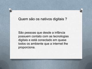 Quem S O Os Nativos Digitais Tic Ppt