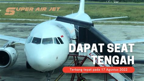 Flight Report Terbang Agustus Bersama Super Air Jet Iu