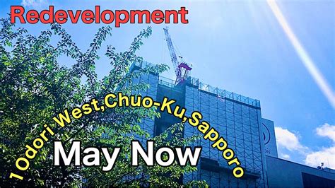 Redevelopment 1 Odori West Chuo Ku Sapporo May Now From Japan YouTube