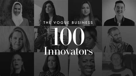 Introducing The Vogue Business 100 Innovators Vogue Business