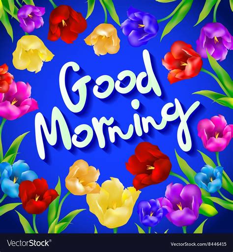 Good Morning Lovely Card With Flowers And Vector Image Good Morning Flowers Good Morning