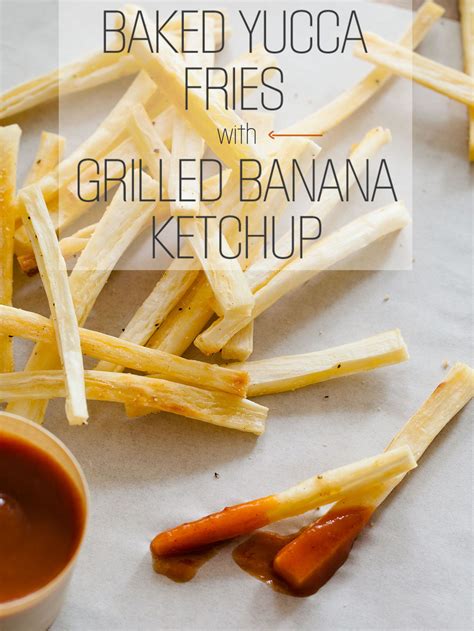 Baked Yucca Fries With Grilled Banana Ketchup Spoon Fork Bacon