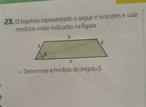 O Trapézio Representado A Seguir E Isósceles E Suas Medidas Estão