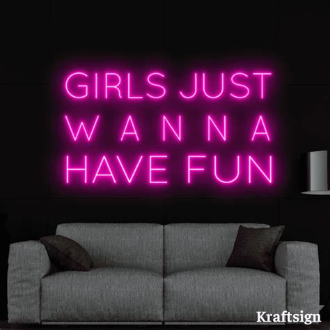 Craftnamesign Girls Just Wanna Have Fun Neon Sign Room Decor Quotes