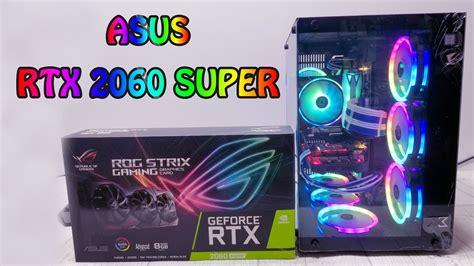 Asus Rtx 2060 Super Rog Strix Gaming Unboxing And Installation Youtube