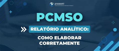 Elaborando O Pcmso E O Relat Rio Anal Tico De Forma Eficaz