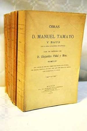 Obras De D Manuel Tamayo Y Baus De La Real Academia Espa Ola By