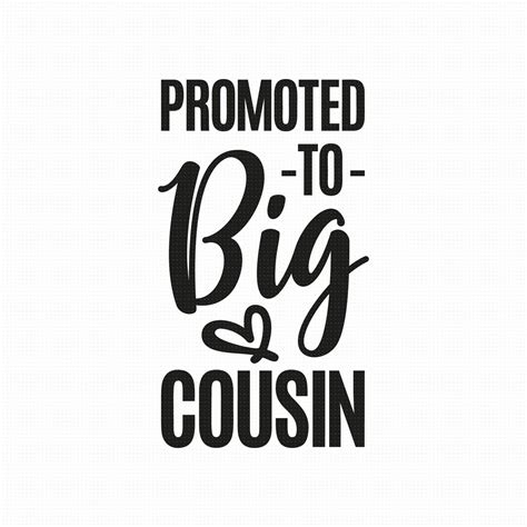 Promoted To Big Cousin Svg Png Eps Pdf Files Big Cousin Svg Etsy