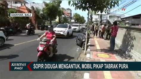 Diduga Sopir Mengantuk Mobil Pikap Tabrak Pura Di Gianyar Bali Video