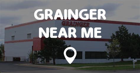 GRAINGER NEAR ME - Points Near Me