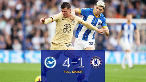 Brighton 4 1 Chelsea Premier League Full Match Video Official