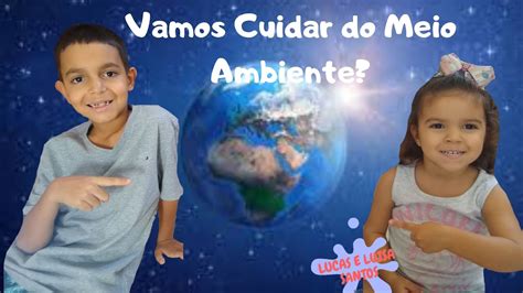 Vamos Cuidar Do Meio Ambiente Preservaçãoambiental Youtube