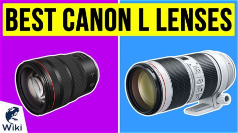 Top 10 Canon L Lenses Of 2020 Video Review