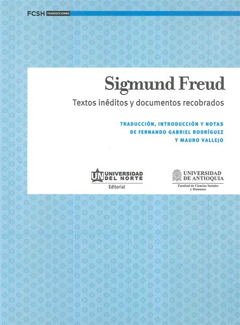 Sigmund Freud Textos inéditos y documentos recobrados Ediciones