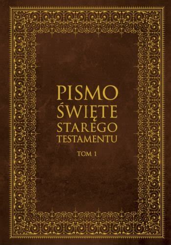 Pismo Wi Te Starego Testamentu Tom Opracowanie Zbiorowe