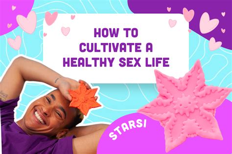 How To Cultivate A Healthy Sex Life Clf