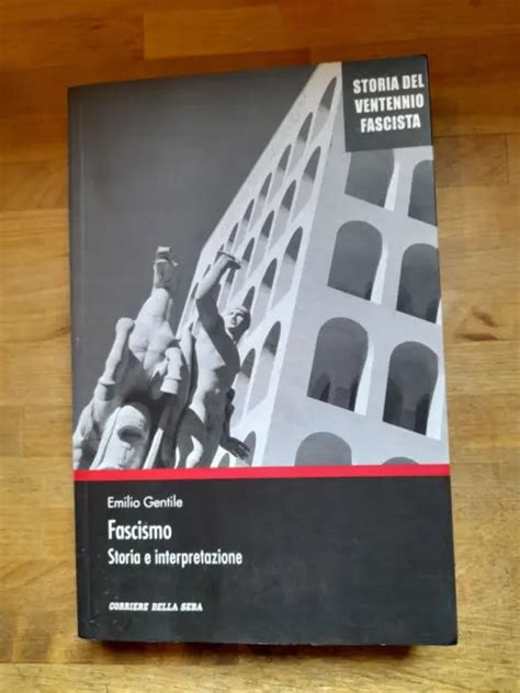 Storia Del Ventennio Fascista Vol Fascismo E Interpretazione Emilio