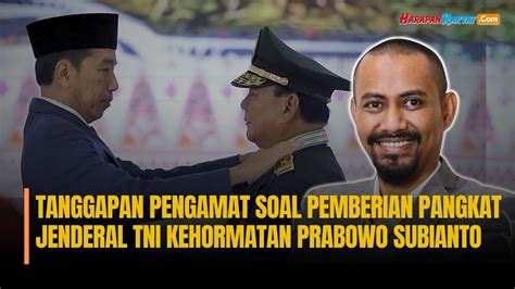 Pengamat Soal Pemberian Pangkat Jenderal TNI Kehormatan Kepada Prabowo