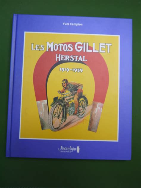 Bouquinerie Belgicana Les Motos Gillet Herstal 1919 1959 Yves