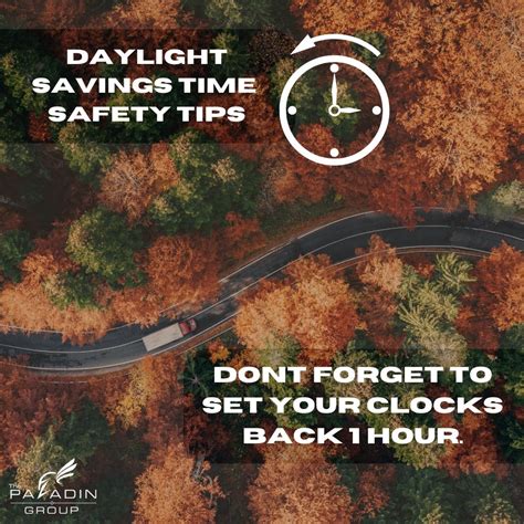 Daylight Saving Time Safety Tips Paladin Group