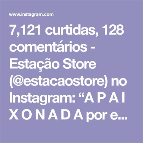 Curtidas Coment Rios Esta O Store Estacaostore No