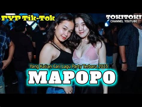 MAPOPO Lagu Party Terbaru 2023 FYP Tik Tok YouTube