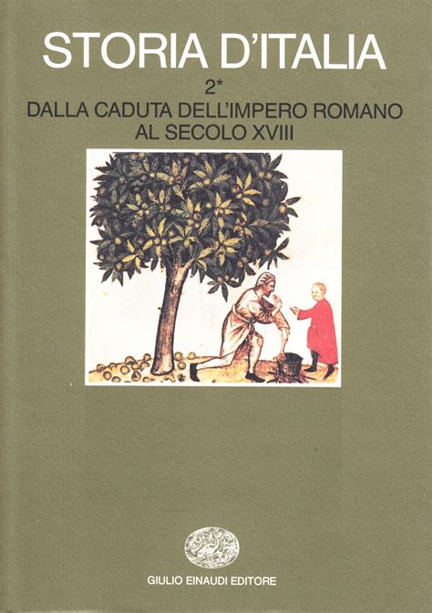 Storia D Italia Ii Dalla Caduta Dell Impero Romano Al Secolo Xviii By