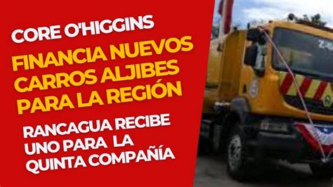 Nota Entrega De Carros Aljibes Para La Region Financiados Por Core