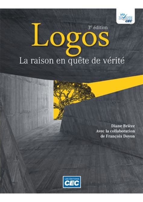 Logos La Raison En Qu Te De V Rit E Dition Diane Bri Re Les