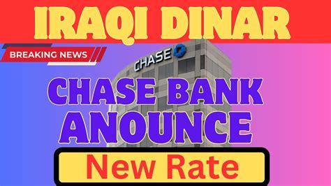 Iraqi Dinar Chase Bank Manager Said The Iraqi Dinar Will Be At The