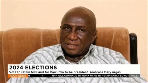 2024 Elections Vote To Retain Npp And For Bawumia To Be President