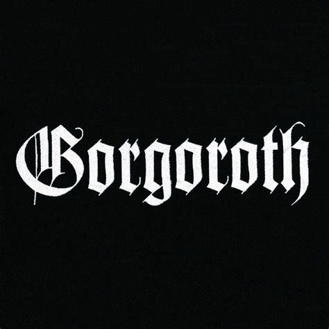 Gorgoroth Gothic Font Band Logo Patch