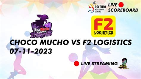 Pvl Live Scoreboard Choco Mucho Vs F Logistics Pool B Preliminaries