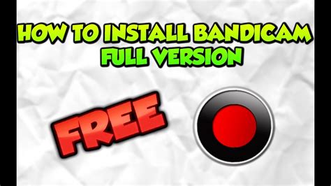 How To Install Bandicam Full Version Free 2017 YouTube