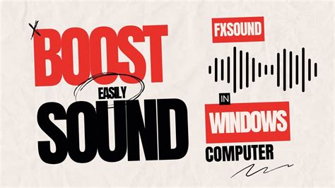 FxSound Boost Sound On Your Windows PC Easily For Free Under 5