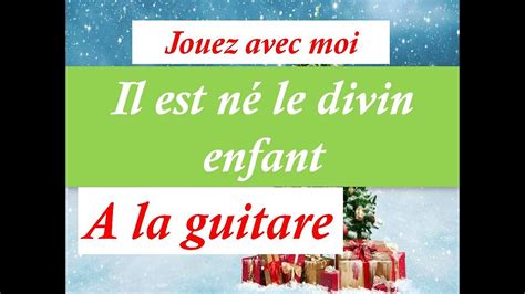 Il Est N Le Divin Enfant Chant De No L Facile Pour Guitare