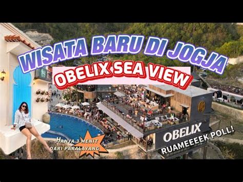 Obelix Sea View Spot Sunset Terbaik Di Jogja Makanannya Sampai