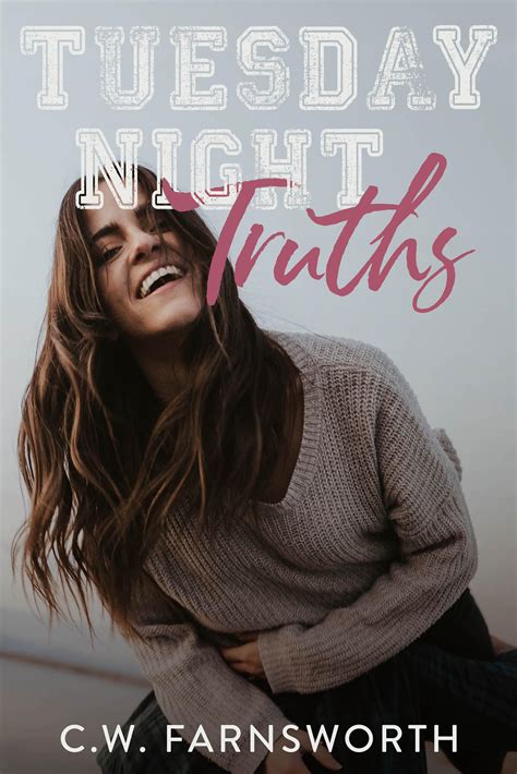 Tuesday Night Truths Truth And Lies Book 2 By C W Farnsworth Goodreads