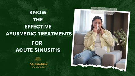 Know The Effective Ayurvedic Treatments For Acute Sinusitis Price