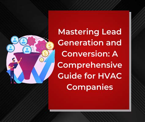 Mastering Lead Generation And Conversion A Comprehensive Guide For