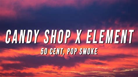 50 Cent Pop Smoke Candy Shop X Element Tiktok Mashup [1 Hour