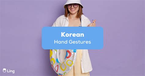 Easy Korean Hand Gestures To Try Out Ling App